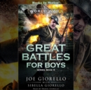 World War I (Great Battles For Boys Series, Book 6) - eAudiobook