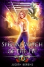 Special Witch Of The FBI : An Urban Fantasy Action Adventure - Book