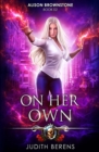 On Her Own : An Urban Fantasy Action Adventure - Book
