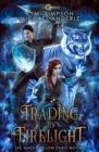 Trading By Firelight : The Magic Below Paris Book 4 - Book