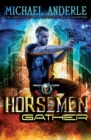 The Horsemen Gather : An Urban Fantasy Action Adventure - Book