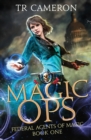 Magic Ops : An Urban Fantasy Action Adventure - Book