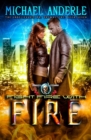 Fight Fire With Fire : An Urban Fantasy Action Adventure - Book