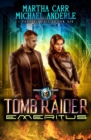 Tomb Raider Emeritus : An Urban Fantasy Action Adventure - Book