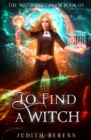 To Find A Witch - Book