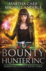 Bounty Hunter Inc : An Urban Fantasy Action Adventure - Book