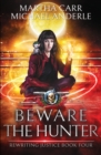 Beware The Hunter : An Urban Fantasy Action Adventure - Book