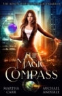 The Magic Compass : An Urban Fantasy Action Adventure - Book
