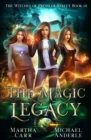 The Magic Legacy : An Urban Fantasy Action Adventure - Book