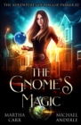 The Gnome's Magic : An Urban Fantasy Action Adventure - Book