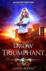 Drow Triumphant : An Urban Fantasy Action Adventure - Book