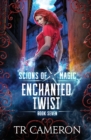 Enchanted Twist : An Urban Fantasy Action Adventure - Book