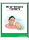 Story Book 19 Not So Good Thoughts : Thoughts That Are Bothersome & Annoy Me - Book