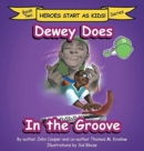 Dewey Does in the Groove : Book Two - Book