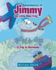 Adventures of Jimmy the Little Blue Frog - Book