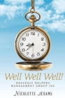 Well Well Well! : Heavenly Helpers Management Group Inc - Book