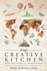 King's Creative Kitchen : For The Love of Good Food - eBook