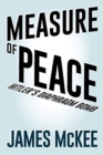 Measure of Peace : Hitler's Diaphragm Bomb - Book