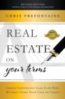 Real Estate On Your Terms (Revised Edition) : Create Continuous Cash Flow Now, Without Using Your Cash Or Credit - Book