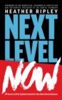 Next Level Now : PR Secrets to Drive Explosive Growth for Your Home Service Business - Book