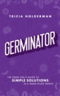Germinator : The Germ Girl's Guide To Simple Solutions In A Germ-filled World - Book
