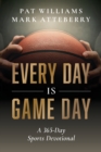 Every Day Is Game Day : A 365-Day Sports Devotional - Book