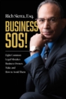 Business SOS! : Eight Common Legal Mistakes Business Owners Make and How to Avoid Them - Book