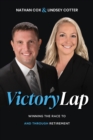 Victory Lap : Winning the Race to and Through Retirement - Book