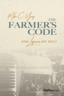 The Farmer’s Code : How Legacies are Built - Book