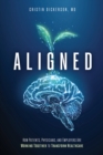 Aligned : How Patients, Physicians, and Employers Are Working Together to Transform Healthcare - eBook