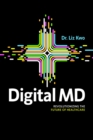 Digital MD : Revolutionizing the Future of Healthcare - Book