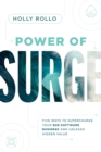 Power of Surge : Five Ways to Supercharge Your B2B Software Business and Unleash Hidden Value - Book