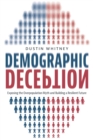 Demographic Deception : Exposing the Overpopulation Myth and Building a Resilient Future - eBook