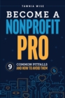 Become a Nonprofit Pro : Nine Common Pitfalls and How to Avoid Them - eBook