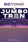 Beyond the Jumbotron : New Way to Create Consumer Engagements - Book
