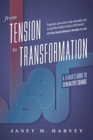 From Tension to Transformation : A Leader's Guide to Generative Change - eBook
