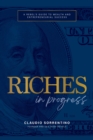 Riches in Progress : A Rebel's Guide to Wealth and Entrepreneurial Success - eBook