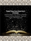 Former Female Slave Narratives & Interviews : From Ex-Slaves in the States of Arkansas, Florida, Louisiana, Tennessee, Texas, and Virginia. with Photographs - Book