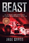 Beast : The Top Secret Ilmor-Penske Engine That Shocked the Racing World at the Indy 500 - Book