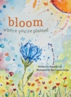 Bloom Where You're Planted : Finding Strength in Your Season - Book