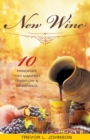New Wine : 10 Principles That Manifest Overflow & Abundance - Book