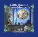 Little Bonnie Meets Monty : The Journey Begins - Book