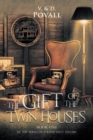 The Gift of the Twin Houses : Book One of The Perils of a Reluctant Psychic - Book