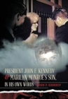 President John F. Kennedy & Marilyn Monroe's Son, in his own words - Book
