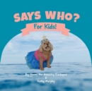 Says Who? - Book