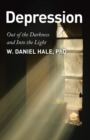 Depression - Out of the Darkness and Into the Light - Book