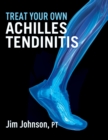 Treat Your Own Achilles Tendinitis - Book