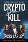 Cryptokill : Book Two of the Cybercode Chronicles - Book