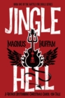 Jingle Hell : A Rather Disturbing Christmas Carol-ish Tale - Book