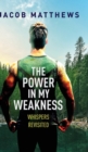 The Power in my Weakness : Whispers Revisited - Book